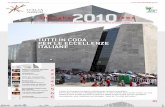 2010 · 2014-12-18 · inaugura il Padiglione FERRAGAMO Un grande successo ... riparo dentro un recinto di plexiglas, ... nendosi sempre più come solution provider sia per il mondo