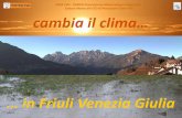 in Friuli Venezia Giulia - ARPA FVGcmsarpa.regione.fvg.it/.../osmer/allegati/CambiaClimaFVG_30mar2017.pdf · la quantità di pioggia aduta varia molto da un anno all’altro 2014