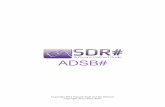 ADSB# · 2013-03-01 · in uso. I più popolari sono Virtual Radar Server, ADSBScope e PlanePlotter. ADSB # funziona altrettanto bene con tutti questi programmi nello stesso tempo