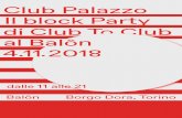 Club Palazzo - clubtoclub.it PALAZZO programma IT.pdf · 10 ore di musica ed un’edizione speciale del Balôn con vintage e botteghe di antiquariato, handmade & vinyl market, street