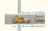 Jacomo Carissimi - Ensemble Seicentonovecento · Dunque Arione quale metafora di trascinamento dei sentimenti e di altissimo in-gegno nella elaborazione della forma. Come Arione venne