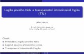 Logika prvn´ıho ˇr´adu a transparentn´ı intenzion´aln´ı ...nlp.fi.muni.cz/uui/uui09.pdf · Predik´atov´a logika prvn´ıho ˇr´adu Predik´atov´a logika 1. ˇr´adu Predik´atov´a