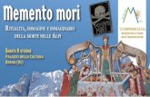 Memento mori - Distretto culturale della Valtellina 2016 - Invito.pdf · Memento mori Ritualità, immagine e immaginaRio della moRte nelle alpi VI CONVEGNO I.S.T.A. Incontri per lo