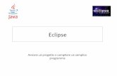 Eclipse - ing.unipi.ita080066/didattica/esercitazioni/sernano/1_eclipse_old.pdf · • Eclipse è un ambiente di sviluppo che facilita la ... System.out.println ... Compilare il codice