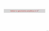 Vettori e geometria analitica in R3 - unica2.unica.itunica2.unica.it/rattoa/didatticaweb/lezioni/lezionigeometria/geo_arg06_vettori_slides.pdf · l’utilizzo delle coordinate cartesiane