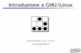 Introduzione a GNU/Linux - profs.sci.univr.itprofs.sci.univr.it/~zuccher/downloads/introduzioneGNULinux.pdf · Che cos'è GNU/Linux? ... – Per il rilascio, Torvalds fece affidamento