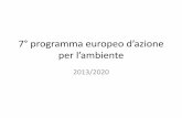 7° programma europeo d’azione per l’ambiente VII programma... · VII programma d’azione europeo per l’amiente • Il rapporto è edito dall’ISPRA on la ollaorazione ed
