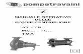 Manuale Centrifughe Italiano · 4 Manuale operativo delle pompe centrifughe AT - TB… - MC… - TC… - TMA 1 - PRESCRIZIONI GENERALI Il presente manuale ha lo scopo di costituire