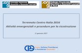 Terremoto Centro Italia 2016 Attività emergenziali e ... · -ore 12,45 – dibattito e focus sugli interventi in corso nei territori interessati dal sisma. ... o GIZZI FABRIZIO o