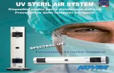 UV STERIL AIR SYSTEM - siroftalmica.com UVC disinfezione sala operatoria.pdf · UV STERIL AIR SYSTEM mod. Spectral UV C cod, 11202 11202-B ULTRAVIoLETTI Ultravioletto è il nome dato