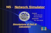 NS NNeettwork Simulator - di.univr.it · Struttura di NS (2) * I link: Sono un elemento topologico della rete; ogni link è caratterizzato da un tempo di propagazione, da una capacità