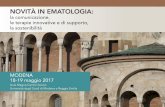 NOVITÀ IN EMATOLOGIA - Siematologia 18-19 maggio 2017 Aula Magna Centro Servizi Università degli Studi di Modena e Reggio Emilia NOVITÀ IN EMATOLOGIA: la comunicazione, le terapie