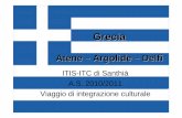 Grecia - itisanthia.it 2011 - Atene.pdf · scultore Fidia (nominato episkopos , supervisore), che, inoltre, pagò le decorazioni scultoree. La sua edificazione cominciò nel 447 a.C.,