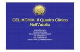 CELIACHIA: Il Quadro Clinico Nell’Adulto - sipps.it · • Miastenia gravis • Complicanze neurologiche • Linfoma intestinale a cellule T ... gastrointestinali (anemia, patologie