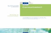 LE POLITICHE DELL’UNIONE EUROPEA Consumatori · Consumatori LE POLITICHE DELL’UNIONE EUROPEA «Proteggere la sicurezza e i diritti dei consumatori è un aspetto prioritario di