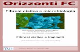 Orizzonti FC - sifc.it FC_anno03_2-2007_dic.pdf · un certo spettro di batteri opportunisti a superare le normali difese polmonari. La suscettibilità dei pazienti con FC alle ...
