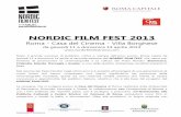 NORDIC FILM FEST 2013 · Mika Kaurismäki, finlandese di Helsinki, coltiva la passione per il cinema fin dai tempi dell'infanzia e la condivide con il fratello minore Aki. Insieme