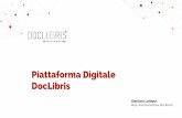 Piattaforma Digitale DocLibris - camera.it · •Ripresa dei smk (anche quelli con vocazione di servizio locale) • Ricerca. dell’innovazione. nei format • Importanza del ruolo