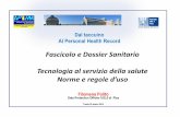 Fascicolo e Dossier Sanitario Tecnologia al servizio della ...phr2013.fbk.eu/sites/phr2013.fbk.eu/files/Polito Filomenatrento 2014.pdf · Sanità elettronica o E-Health complesso