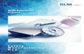 SLM Solutions · 02 03 SLM Solutions Group AG, con la sede a Lubecca (Germania), è un'azienda leader nella fornitura di tecnologie per la produzione additiva in metallo (nota anche