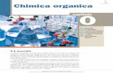 Chimica organica 0 - online.scuola.zanichelli.it · ragione per cui si parla di chimica organica: gli alcoli, gli zuccheri, gli am- minoacidi, le proteine, i grassi, sono tutti composti