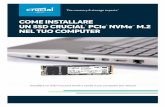 COME INSTALLARE UN SSD CRUCIAL PCIe NVMe NEL TUO …content.crucial.com/.../crucial-nvme-pcie-m2-ssd-install-guide_it-IT.pdf · Non si tratta di un malfunzionamento. Puoi configurare