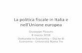 La politica fiscale in Italia e nell’Unione europea · propria politica di bilancio (attraverso un programma di legislatura vincolante) • Verso un obiettivo di medio termine (OMT),