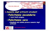 Aumento degli eritrociti circolanti Policitemia secondaria · policitemia vera, policitemie secondarie, pseudopolicitemia diagnosi differenziale pv ps pp ematocrito 50-70 50-70 50-70