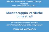 Istituto Comprensivo “Stefano D’Arrigo” · PDF fileInoltre, per ogni bimestre, vengono definiti, sia per la grammatica che per la matematica, gli obiettivi didattici da perseguire