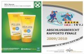 ABSCHLUSSBERICHT RAPPORTO FINALE - PuntoHockey … · svolge secondo un apposito regolamento rispettivamente le Regole della Federazione Italiana Sport del Ghiaccio (FISG). Le partite
