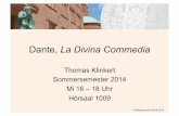 Dante, La Divina Commedia - Romanisches Seminar · intellettuale della "Divina Commedia", ma anche per il fatto che Dante non faceva lo sbaglio di scegliere solamente il suo dialetto