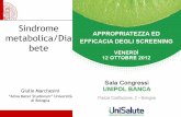 Sindrome metabolica/Dia bete - unisalute.it · Sindrome metabolica/Dia bete Giulio Marchesini “Alma Mater Studiorum” Università di Bologna