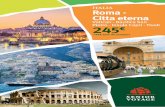 italia Roma - Citta eterna - Senior Voyage Roma 2014.pdf · Pietro in Vincoli, ce a fost destinata sa adaposteasca lanturile in care a fost legat Sfantul Petru in Ierusalim, dupa