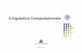 Linguistica Computazionale - · PDF file2 Probabilità e linguaggio l Per stimare queste probabilità “linguistiche” devo integrare informazioni sul modo in cui si distribuiscono