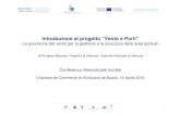 Introduzione al progetto “Vento e Porti” file2 Programma cofinanziato con il Fondo Europeo di Sviluppo Regionale Programme cofinancé par le il Fonds Européen de Devéloppement