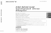 FM MW LW Compact Disc Player - Sony DE · 3 Remarques sur les disques compacts Un disque souillé ou défectueux peut provoquer des coupures de son pendant la lecture. Pour obtenir