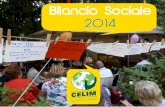 Bilancio Sociale 2014 - celim.it · In Italia si occupa di attività educative e formative rivolte alle scuole e alle famiglie, promuovendo la cittadinanza mondiale, i diritti dei
