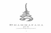 Dhammapada per la contemplazione · CONSACRAZIONE IL BUDDHA Ci sono esseri che percorrono l’arduo sentiero che passa per la rischiosa palude delle passioni corrosive attraversano