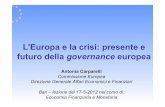 L'Europa e la crisi: presente e futuro della governance ... · coerente di indicatori. ... squilibri macroeconomici. • Un meccanismo di sanzioni per assicurare il rispetto degli