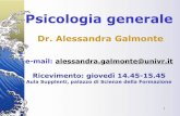 Dr. Alessandra Galmonte - dcuci.univr.it · 2 Testi consigliati Anolli L., Legrenzi P. Psicologia generale. Il Mulino, 2009 Cicogna, Occhionero. Psicologia Generale. Carocci, 2007