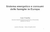Sistema energetico e consumi delle famiglie in Europa · Tavola 3 – La dipendenza energetica dell’UE e di alcuni paesi europei: anno 2011 (importazioni nette in percentuale dei