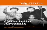 Quartetto Artemis · dei maggiori festival in Europa, Stati Uniti, Giappone, Sud America e Australia. Ha un proprio ciclo di concerti, dal 2004, nel Kammermusiksaal della Philharmonie
