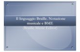Il linguaggio Braille. Notazione musicale e BME (Braille ...musica.istruzionepiemonte.it/wp-content/uploads/2014/01/Laera-presenta... · Notazione musicale e BME (Braille Music Editor)