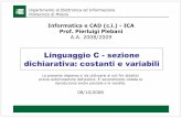 Linguaggio C - sezione dichiarativa: costanti e variabilihome.deib.polimi.it/plebani/download/infoICA/L4-LinguaggioC... · Informatica e CAD (c.i.) - ICA Prof. Pierluigi Plebani A.A.
