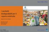 I sacchetti biodegradabili per il reparto ortofruttaassobioplastiche.org/assets/documenti/ricerche/RICERCA IPSOS_SACCHETTI... · • 100% consumatori di frutta e verdura a libero