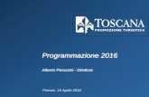 Alberto Peruzzini - Direttore - ANCI Toscanaancitoscana.it/images/convegni/Programmazione_2016_logoTPT_.pdf · Gli arrivi in Toscana hanno avuto un incremento del +2,3% rispetto al