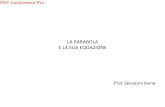 LA PARABOLA E LA SUA EQUAZIONE - ianne.altervista.org parabola e la sua equazione.pdf · •La parabola passa per due punti e si conosce l’ equazione dell’ asse •La parabola