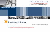 Cinetica Chimica - iscamapweb.chem.polimi.it · i principi della cinetica (ordine e costante di velocità) la misura di tali grandezze e l’esempio di una reazione oscillante Note