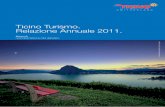 Ticino Turismo. Relazione Annuale 2011.d2df316f-8915-4144-bfa7-acb7bfbd845b/... · online delle Ferrovie. Va infi ne ricordato che, sempre durante i due mesi sopra menzionati, la