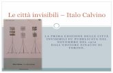 Le città invisibili – Italo Calvino · Le città invisibili: Quando una delle tante cartelle si riempie di fogli, Calvino inizia a pensare al libro che potrebbe nascerne. Le città
